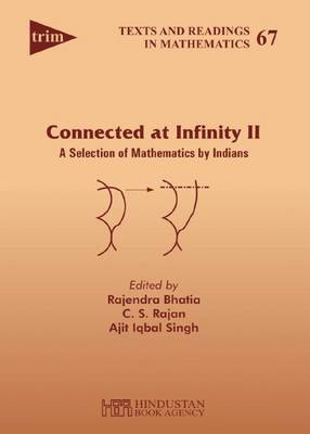 Connected at infinity II: a selection of mathematics by Indians - Texts and Readings in Mathematics 67 (Hardback)