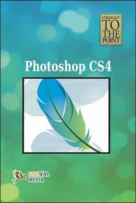 Straight to the Point - Photoshop CS4 (Paperback)