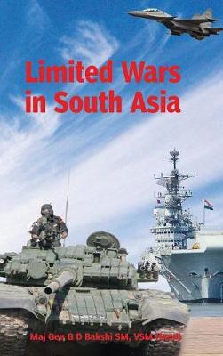 Limited Wars in South Asia: Need for an Indian Doctrine (Hardback)