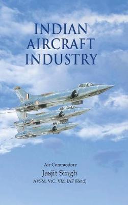 Indian Aircraft Industry (Hardback)