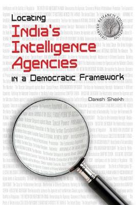 Locating India's Intelligence Agencies in a Democratic Framework (Paperback)