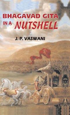 Bhagavad Gita in a Nutshell (Hardback)