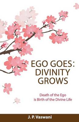 Ego Goes: Divinity Grows (Paperback)