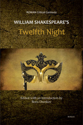 William Shakespeare's 'Twelfth Night' (ROMAN Critical Context) - Roman Critical Context (Hardback)