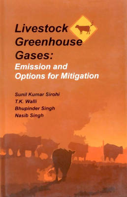 Livestock Greenhouse Gases: Emission and Options for Mitigation (Hardback)