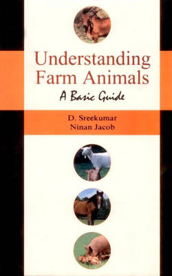 Understanding Farm Animals: a Basic Guide (Hardback)