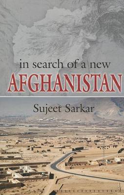 In Search Of A New Afghanistan (Paperback)
