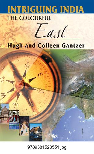 Intriguing India: The Colourful East (Paperback)