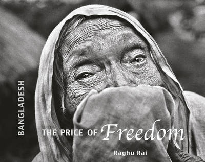 Bangladesh: The Price Of Freedom (Hardback)