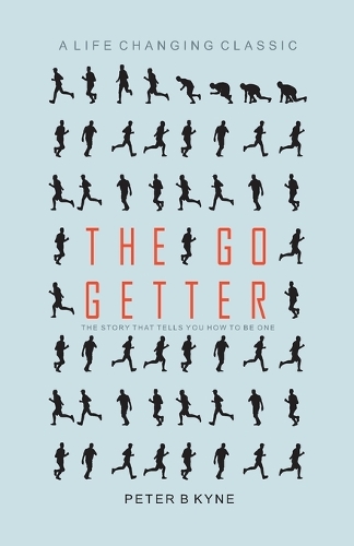 The Go Getter: The Story That Tells You How to be One (Paperback)
