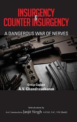 Insurgency and Counter Insurgency: A Dangerous War of Nerves (Hardback)