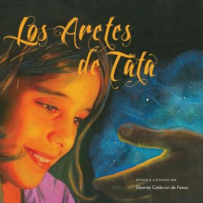 Los Aretes de Tata: Cuento ilustrado ganador del Middle East Book Award del 2018 (Paperback)