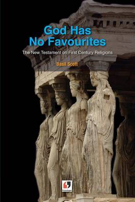 God Has No Favourites: The New Testament on First Century Religions (Paperback)