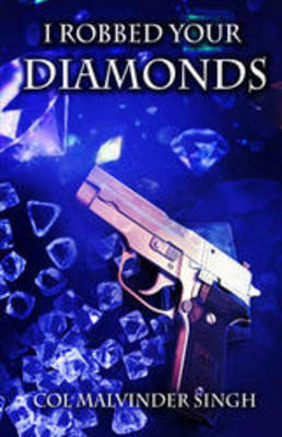 I Robbed Your Diamonds (Paperback)