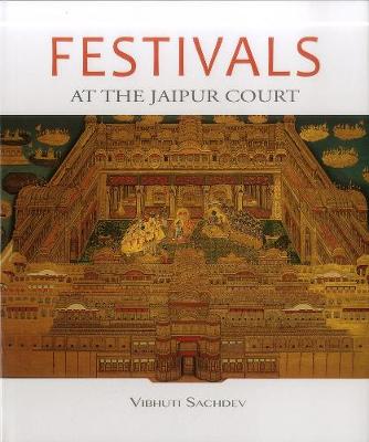 Festivals At The Jaipur Court (Hardback)