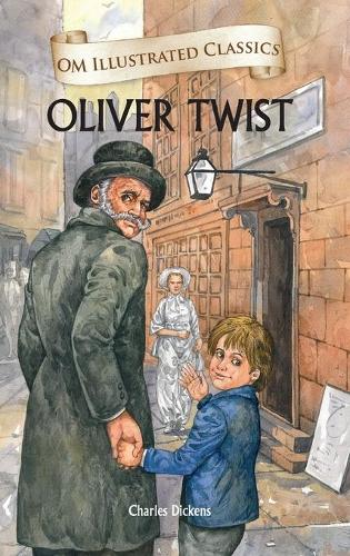 Om Illustrated Classics Oliver Twist (Hardback)