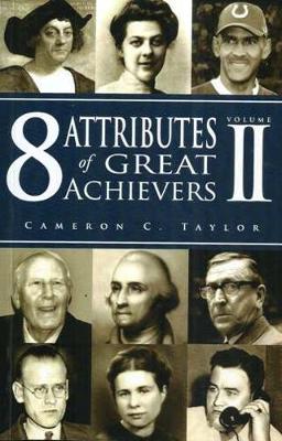 8 Attributes Of Great Achievers: Volume II (Paperback)