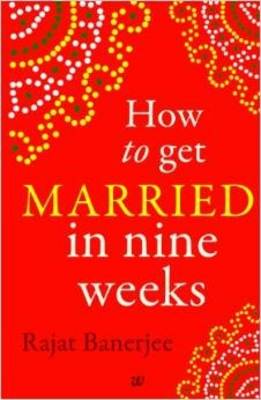 How to Get Married in Nine Weeks (Paperback)