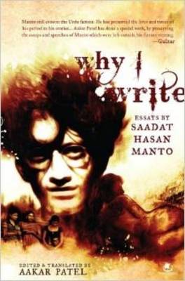 Why I Write: Essays by Saadat Hasan Manto (Paperback)