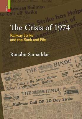 The Crisis of 1974: Railway Strike and the Rank and File (Hardback)