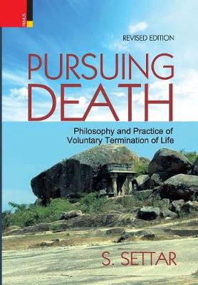 Pursuing Death: Philosophy and Practice of Voluntary Termination of Life (Hardback)