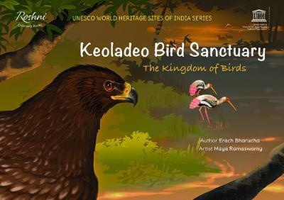 Keoladeo Bird Sanctuary: The Kingdom of Birds (Paperback)