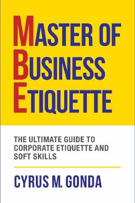 Master Of Business Etiquette -: Management & Leadership (Paperback)