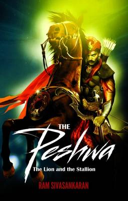 THE Peshwa: The Lion and the Stallion (Paperback)