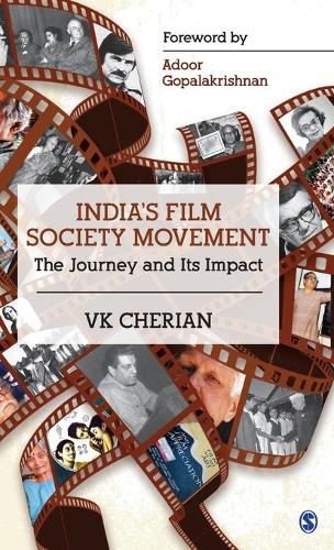 India's Film Society Movement: The Journey and its Impact (Hardback)
