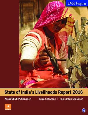 State of India's Livelihood Report 2016 - SAGE Impact (Paperback)