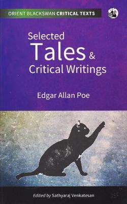Selected Tales and Critical Writings - Orient Blackswan Critical Texts (Paperback)