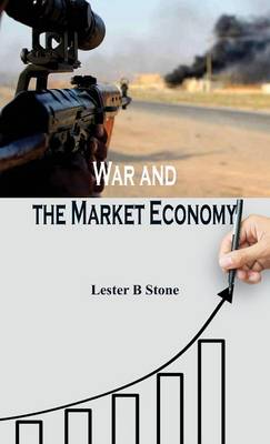 War and the Market Economy (Hardback)