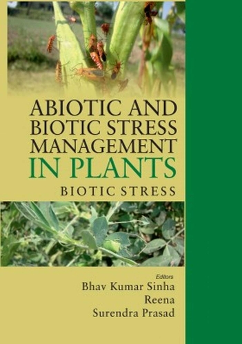 Abiotic and Biotic Stress Management in Plants, Volume 02: Biotic Stress (Hardback)