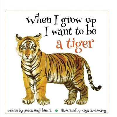 When I Grow Up I Want to Be a Tiger (Paperback)