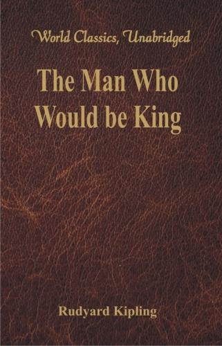 capacidad Fácil de comprender Cabina The Man Who Would be King by Rudyard Kipling | Waterstones