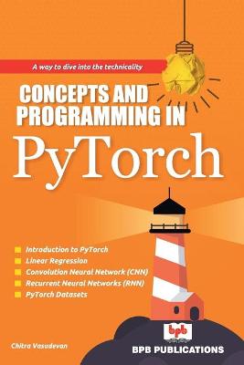 Concepts and Programming in PyTorch (Paperback)