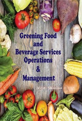 Greening Food and Beverage Service: Operations & Management (Hardback)