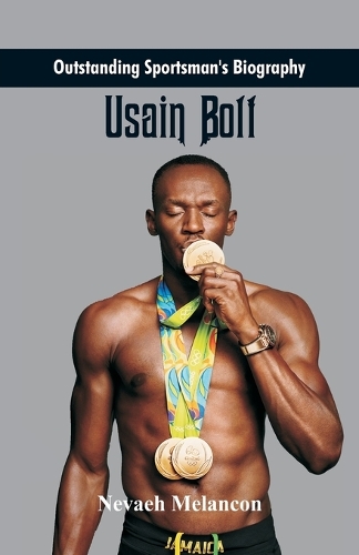 Outstanding Sportsman's Biography: Usain Bolt - Outstanding Sportsman's Biography (Paperback)