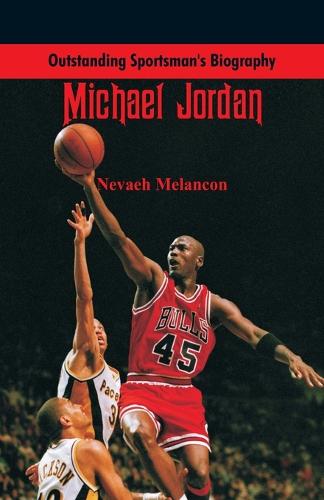 Outstanding Sportsman's Biography: Michael Jordan - Outstanding Sportsman's Biography (Paperback)