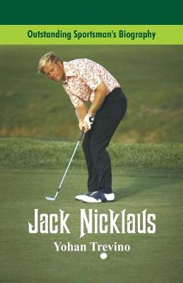 Outstanding Sportsman's Biography: Jack Nicklaus - Outstanding Sportsman's Biography (Paperback)