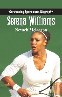 Outstanding Sportsman's Biography: Serena Williams - Outstanding Sportsman's Biography (Paperback)
