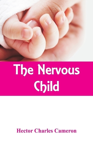 The Nervous Child (Paperback)