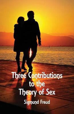 Three Contributions to the Theory of Sex (Paperback)