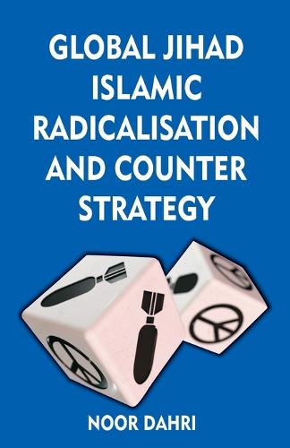 Global Jihad, Islamic Radicalisation and Counter Strategy (Paperback)