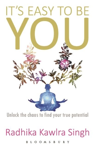 It's Easy To Be You: Unlock the Chaos to Find Your True Potential (Paperback)