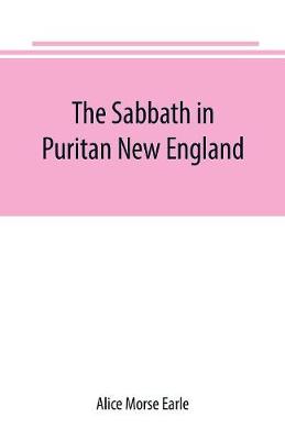 The Sabbath in Puritan New England (Paperback)