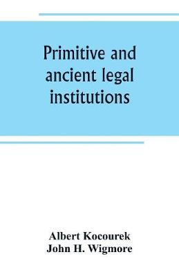 Primitive and ancient legal institutions (Paperback)