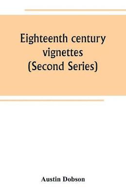 Eighteenth century vignettes (Second Series) (Paperback)