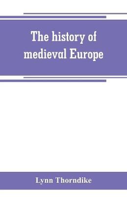 The history of medieval Europe (Paperback)