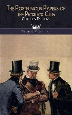 The Posthumous Papers of the Pickwick Club (Hardback)